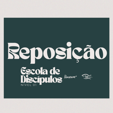 Escola de Discípulos - Nível 01 | Reposição